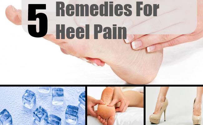 Best Home Remedies For Heel Pain  Natural Treatments amp; Cure For 