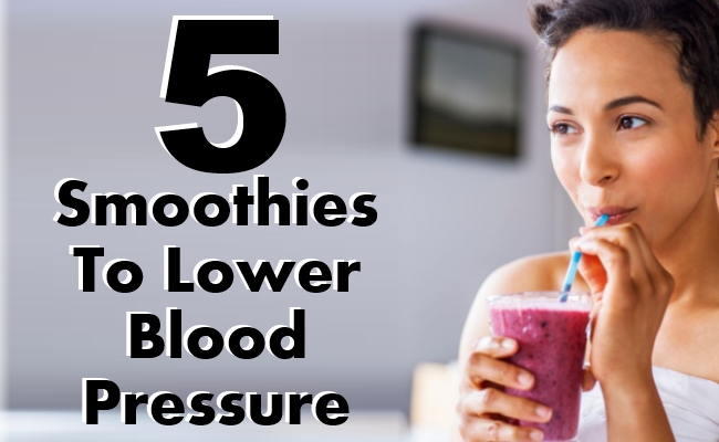 5 Smoothies To Lower Blood Pressure | Find Home Remedy & Supplements