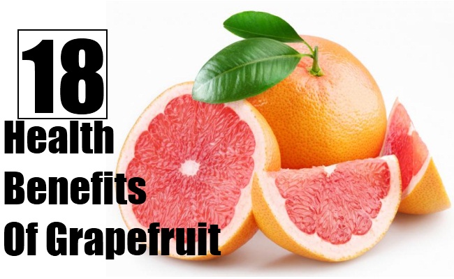18 Fabulous Health Benefits Of Grapefruit 18 Fabulous Health Benefits Of Grapefruit