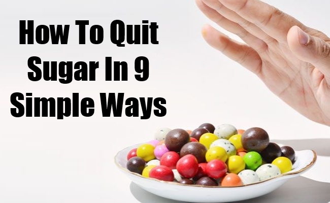 How To Quit Sugar In 9 Simple Ways
