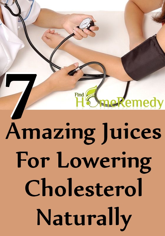 Juices For Lowering Cholesterol Naturally Juices For Lowering Cholesterol Naturally