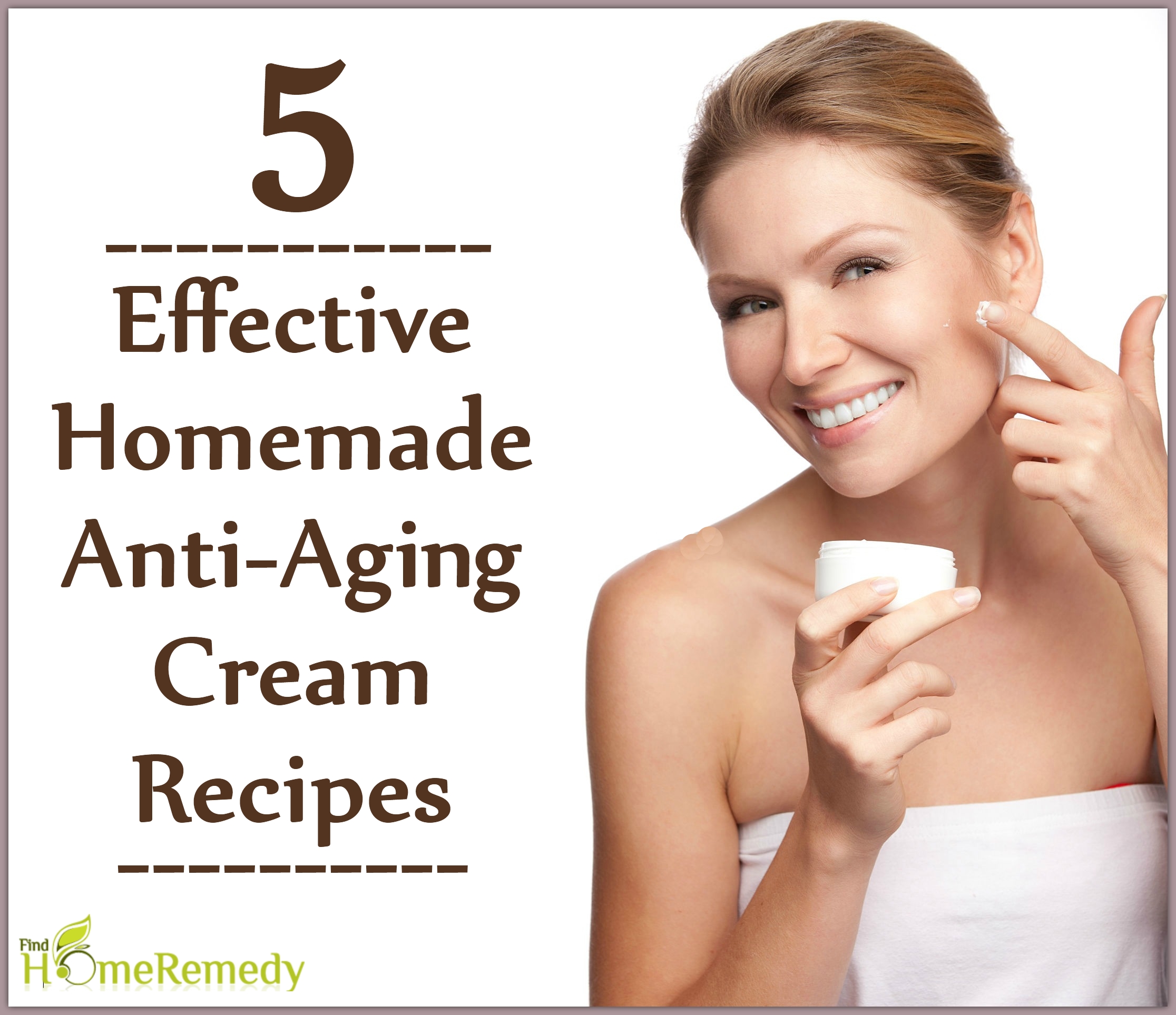 5 Effective Homemade Anti-Aging Cream Recipes