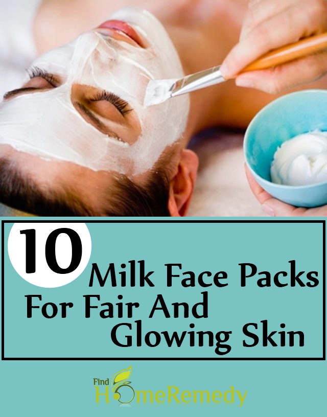 Milk Face Packs For Fair And Glowing Skin Milk Face Packs For Fair And Glowing Skin