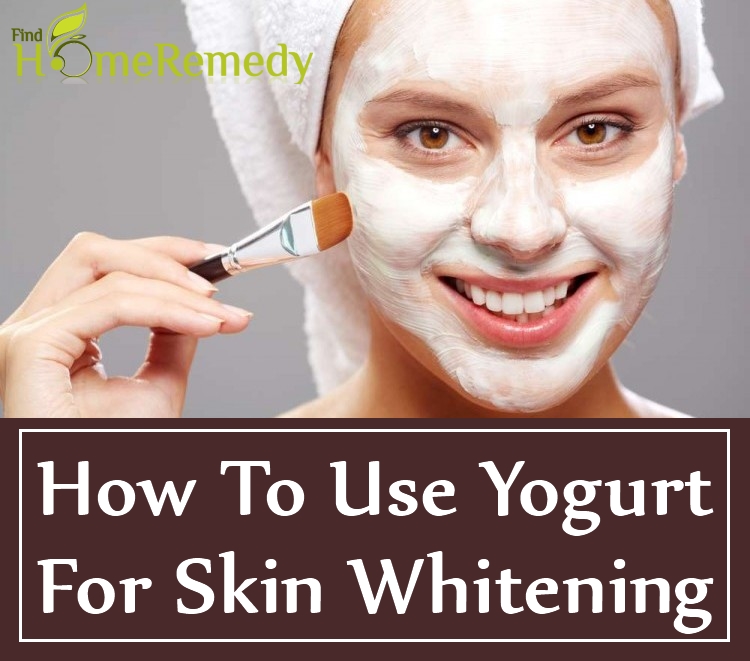 How To Use Yogurt For Skin Whitening How To Use Yogurt For Skin Whitening