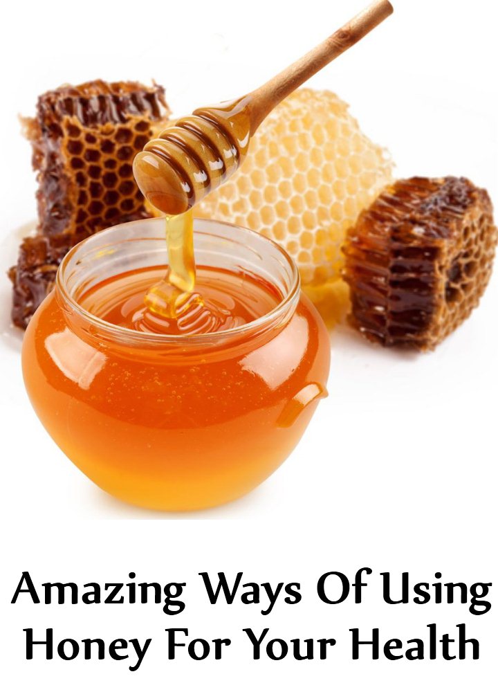 Amazing Ways Of Using Honey For Your Health