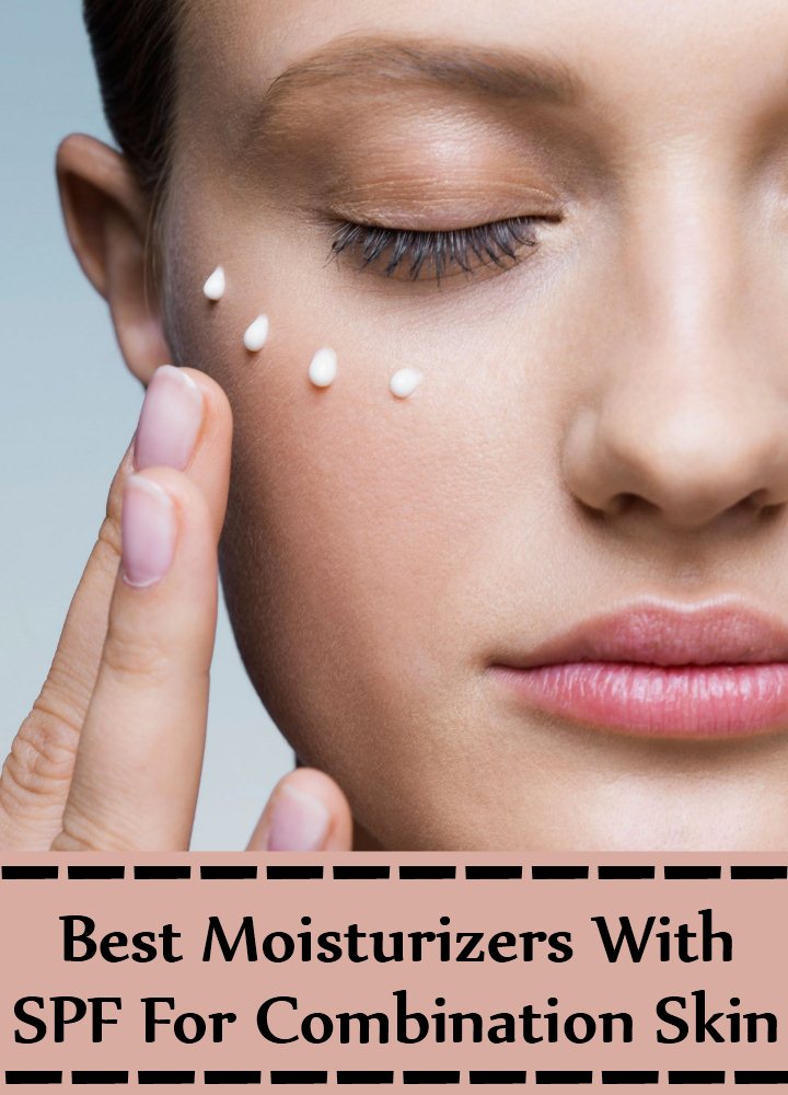 Moisturizers With SPF For Combination Skin