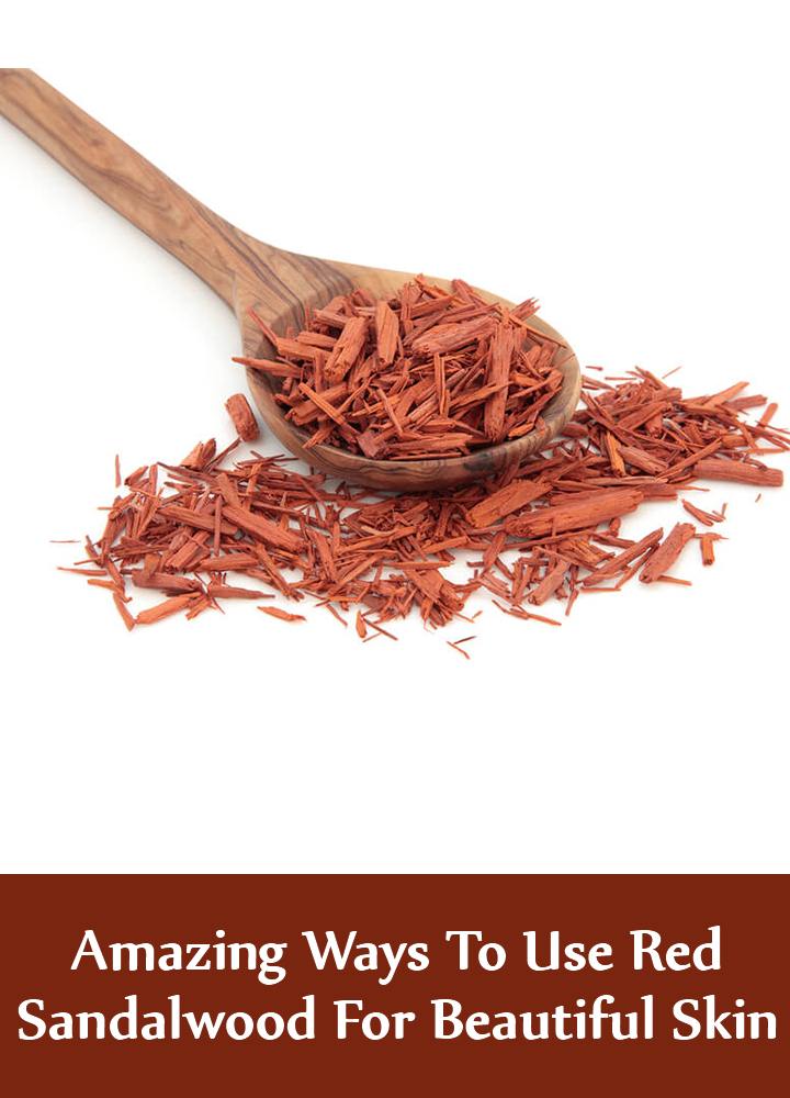 Ways To Use Red Sandalwood For Beautiful Skin
